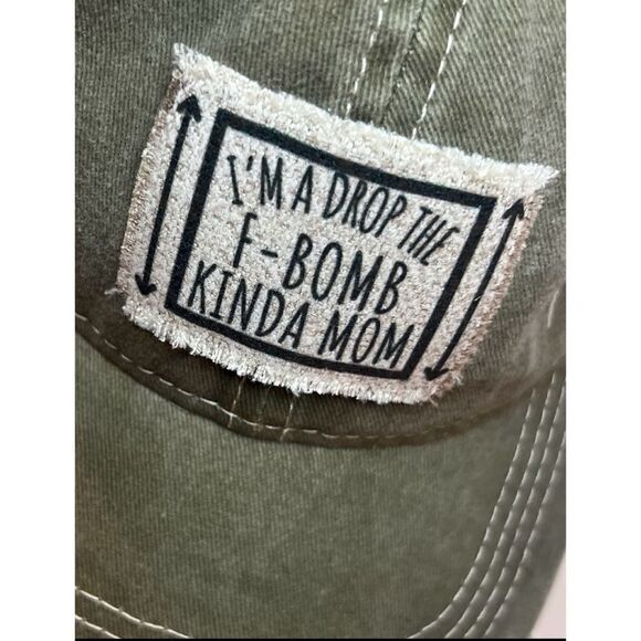 “I’M A DROP THE F- BOMB KINDA MOM” Hat Adjustable Strap NWT - Picture 5 of 6